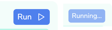 Run and Running buttons